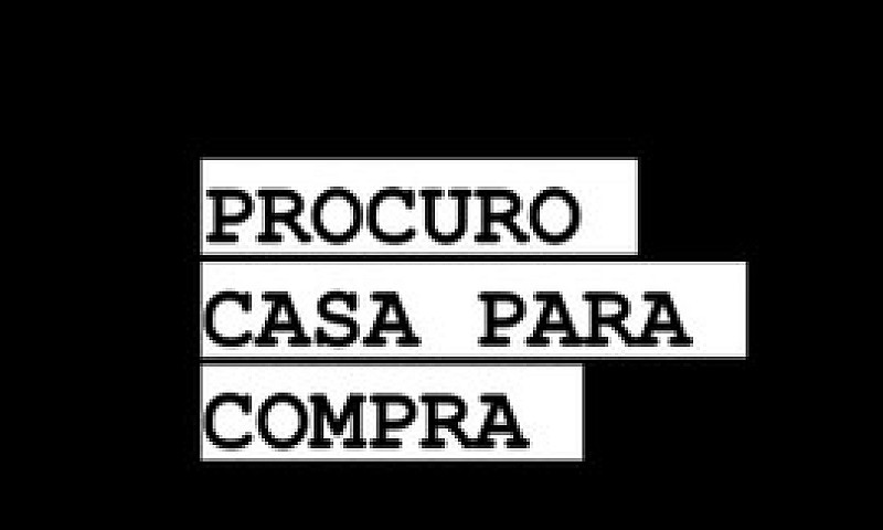 Venda Casa (Procuro)...