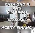 Casa Qno 11 3Qts (Esquina) Aceita Financiamento 