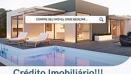 O Crédito Imobiliário Vai Te Dar A Liberdade De Escolher Onde Deseja Morar!